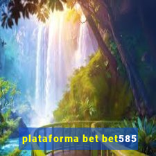 plataforma bet bet585